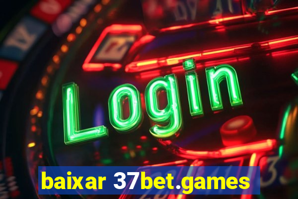 baixar 37bet.games